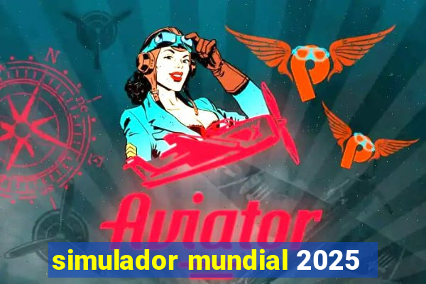 simulador mundial 2025